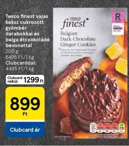 Tesco Tesco finest vajas keksz cukrozott gyömbér darabokkal és belga étcsokoládé bevonattal ajánlat
