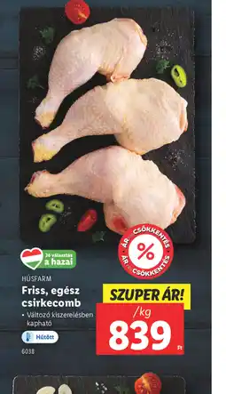Lidl Húsfarm Friss, egész csirkecomb ajánlat