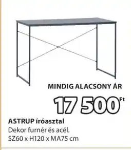JYSK ASTRUP íróasztal ajánlat