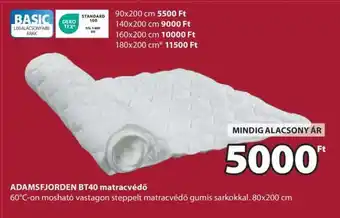 JYSK ADAMSFJORDEN BT40 matracvédő ajánlat