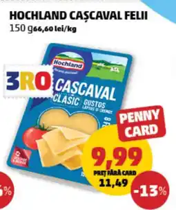PENNY Hochland cascaval felii ajánlat