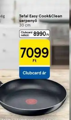 Tesco Tefal Easy Cook&Clean serpenyő ajánlat