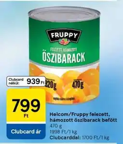 Tesco Helcom/Fruppy felezett, hámozott őszibarack befőtt ajánlat