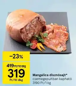 Tesco Mangalica disznósajt ajánlat