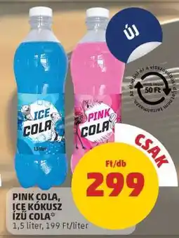 PENNY PINK COLA, ICE KÓKUSZ ÍZŰ COLA ajánlat