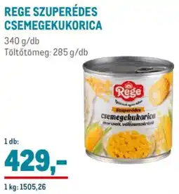 Metro Rege Szuperédes csemegekukorica ajánlat