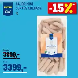 Metro Metro Chef Bajor Mini Serteskolbász ajánlat