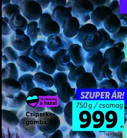 Lidl Csiperkegomba ajánlat