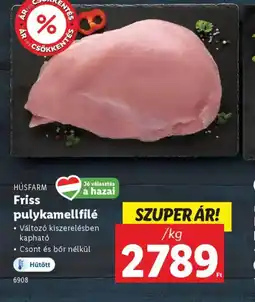 Lidl Húsfarm Friss pulykamellfilé ajánlat
