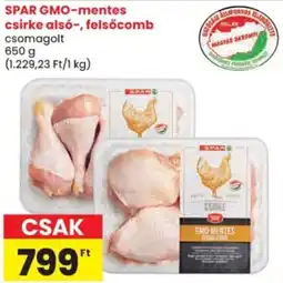 Spar SPAR GMO-mentes csirke alsó-, felsőcomb ajánlat