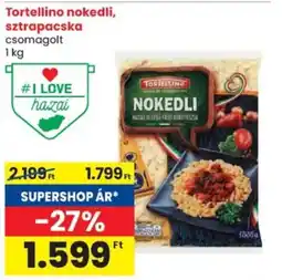 Spar Tortellino nokedli, sztrapacska ajánlat
