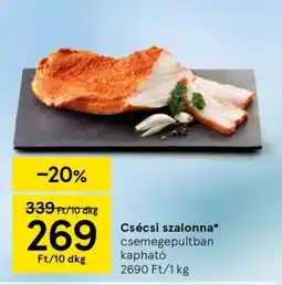 Tesco Csécsi szalonna ajánlat