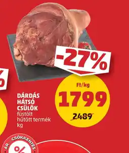 PENNY Dárdás hátsó csülök ajánlat