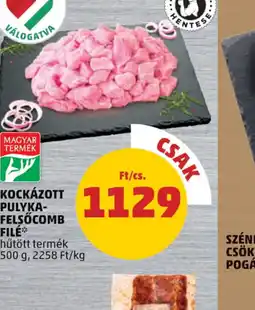PENNY Kockázott pulyka-felsőcomb filé ajánlat