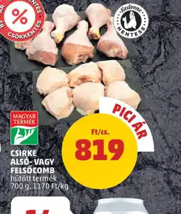 PENNY Csirke alsó-vagy felsőcomb ajánlat