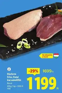 Lidl HÚSFARM Friss, fiatal kacsamellfilé ajánlat