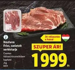 Lidl HÚSFARM Friss, szeletelt sertéstarja ajánlat