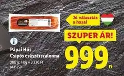 Lidl PÁPAI HÚS Csípős császárszalonna ajánlat