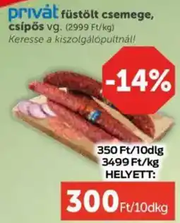 PRIVÁT Privät füstölt csemege, csípős ajánlat