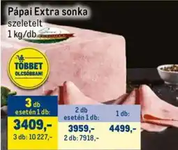 Metro Pápai Extra sonka ajánlat