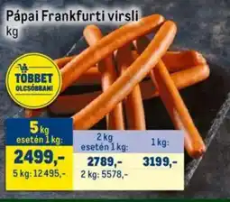 Metro Pápai Frankfurti virsli ajánlat