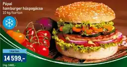 Metro Pápai hamburger húspogácsa ajánlat