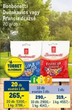 Metro Bonbonetti Dunakavics / Francia drazsé ajánlat