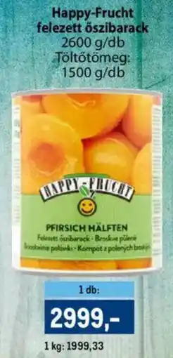 Metro Happy-Frucht felezett őszibarack ajánlat
