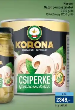 Metro Korona Natúr gombaszeletek ajánlat