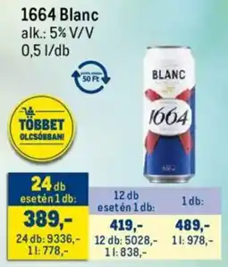 Metro 1664 Blanc ajánlat
