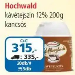 ÁRKLUB Hochwald kávétejszín 12% ajánlat