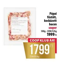 Coop Pápai füstölt, kockázott bacon ajánlat