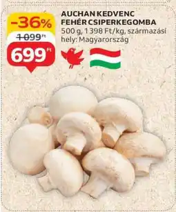Auchan AUCHAN KEDVENC FEHÉR CSIPERKEGOMBA ajánlat