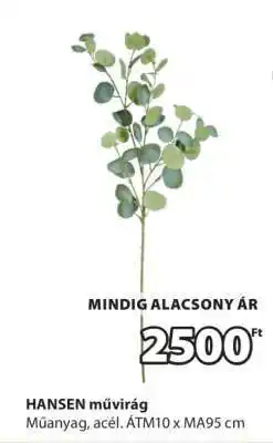 JYSK HANSEN művirág ajánlat
