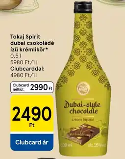 Tesco Tokaj Spirit Dubai csokoládé ízű krémlikőr ajánlat