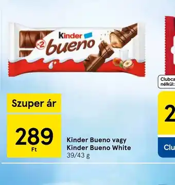 Tesco Kinder Bueno vagy Kinder Bueno White ajánlat