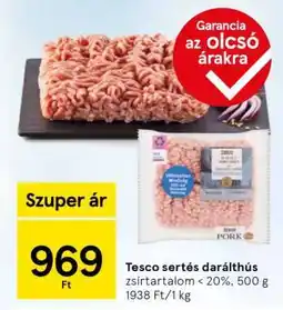 Tesco Tesco sertés darálthús ajánlat