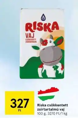 Tesco Riska csökkentett zsírtartalmú vaj ajánlat