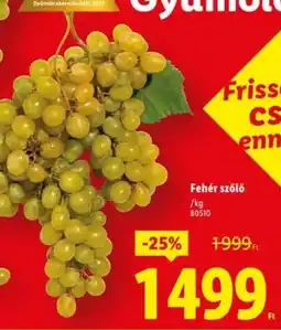 Lidl Fehér szőlő ajánlat