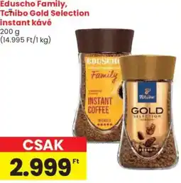 Spar Eduscho Family, Tchibo Gold Selection instant kávé ajánlat