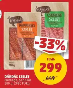 PENNY Dárdás szelet ajánlat