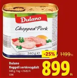 Lidl Dulano Reggeli sertésvagdalt ajánlat