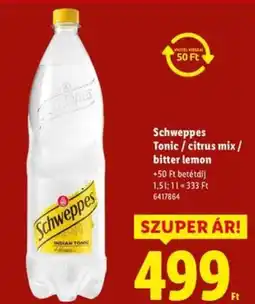 Lidl Schweppes Tonic / citrus mix / bitter lemon ajánlat