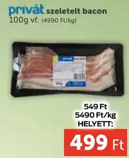 PRIVÁT Privát szeletelt bacon ajánlat