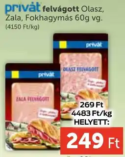 PRIVÁT Privát felvágott ajánlat
