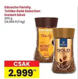 Spar Eduscho Family, Tchibo Gold Selection instant kávé ajánlat