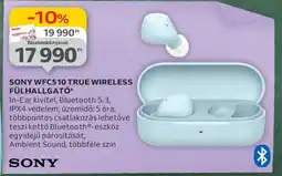 Auchan SONY WFC510 TRUE WIRELESS FÜLHALLGATÓ ajánlat