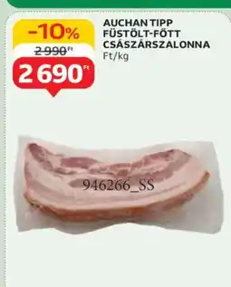 Auchan Auchan Tipp füstölt-fött császárszalonna ajánlat