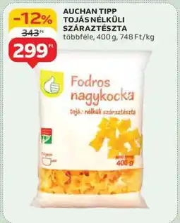 Auchan Auchan Tipp Tojás Nélküli Száraztészta ajánlat