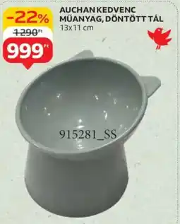Auchan Auchan Kedvenc Műanyag, döntött tál ajánlat